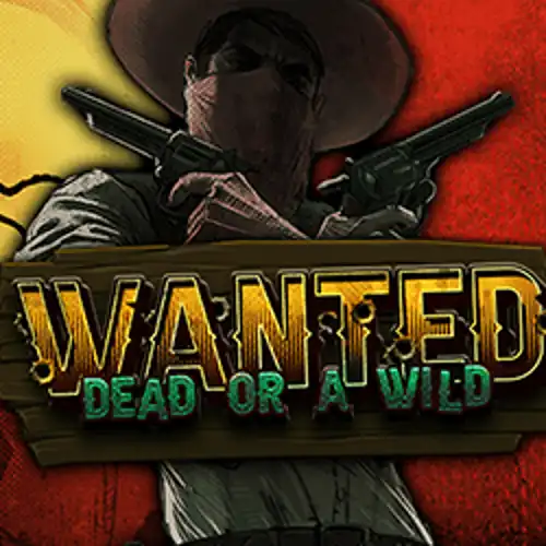 Wanted Dead or a Wild - mostbetaplikacja.com.pl